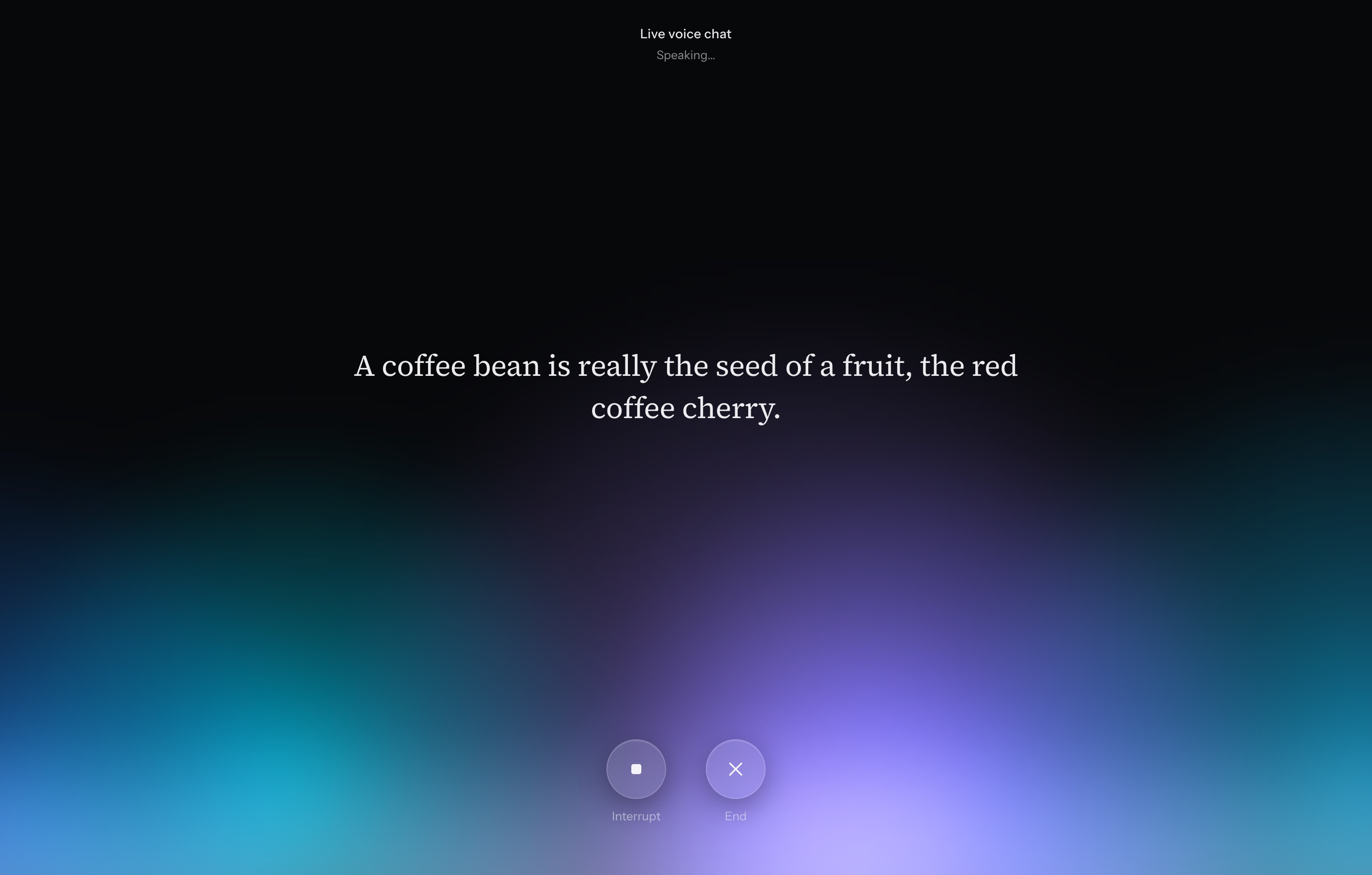 Chaty Live mode: the reply as a caption over a soft band of light, with the buttons to interrupt it and to end